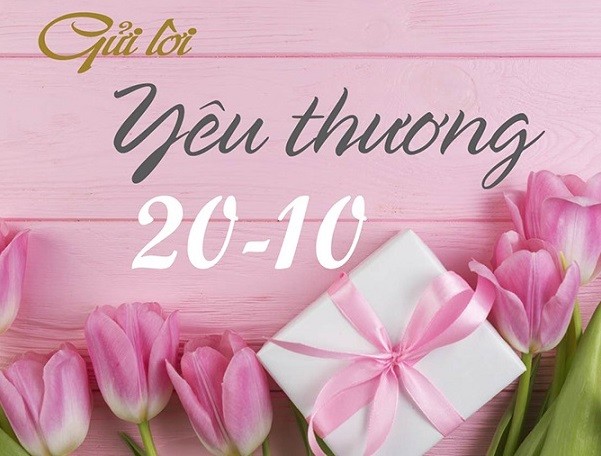 Lời chúc 20/10 hay và ý nghĩa dành tặng Phụ nữ Việt Nam Lời chúc 20/10 hay và ý nghĩa dành tặng Phụ nữ Việt Nam