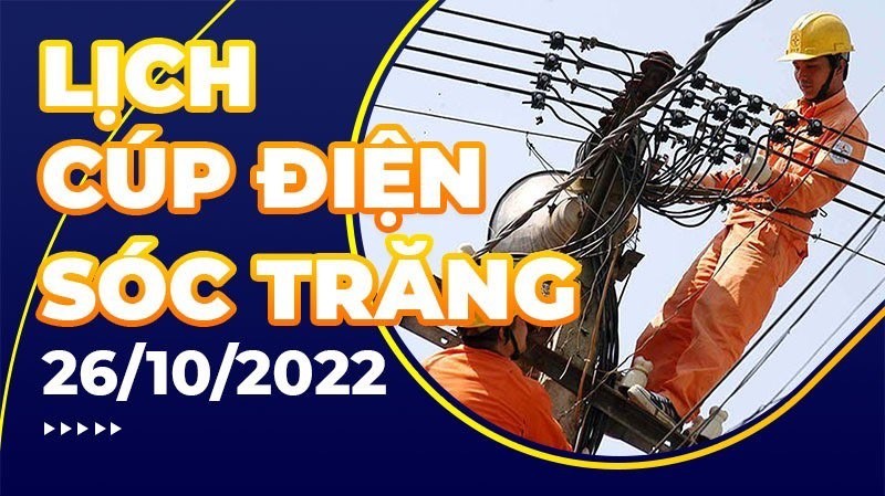 Lịch cúp điện mới nhất tại Sóc Trăng ngày 26/10/2022