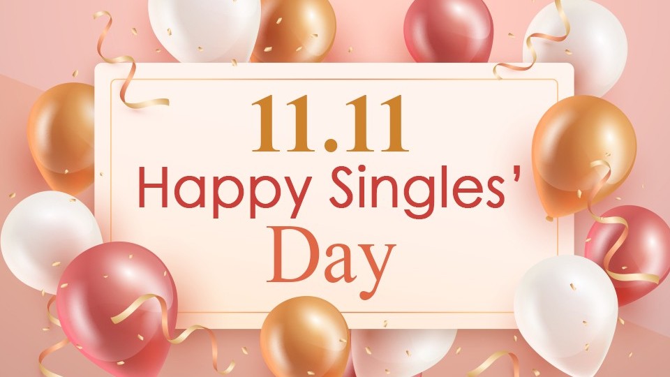 Ngày độc thân 11/11 là ngày nào? Nguồn gốc và ý nghĩa ngày độc thân 11/11