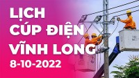 Lịch cúp điện mới nhất tại Vĩnh Long ngày 8/11/2022