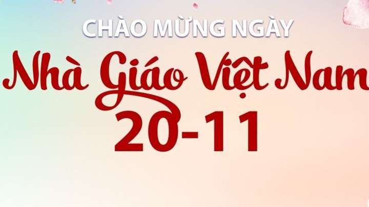Những lời chúc ngày Nhà giáo Việt Nam 20/11 hay và ý nghĩa nhất