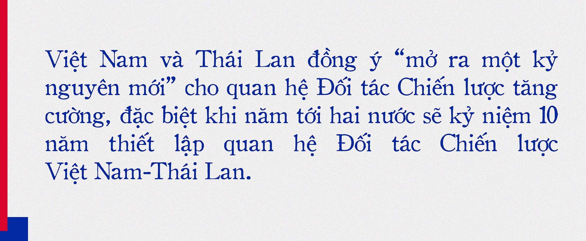 Việt Nam-Thái Lan: Đồng ý ‘mở ra một kỷ nguyên mới’ trong quan hệ hai nước