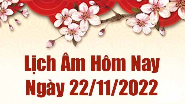 Lịch âm 22/11, xem lịch âm hôm nay Thứ Ba ngày 22/11/2022 là ngày tốt hay xấu? Lịch vạn niên 22/11/2022