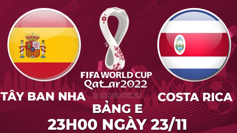 Link xem trực tiếp Tây Ban Nha vs Costa Rica (23h00 ngày 23/11) bảng E World Cup 2022 - trực tiếp VTV2