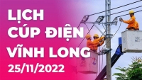 Lịch cúp điện hôm nay tại Vĩnh Long ngày 25/11/2022