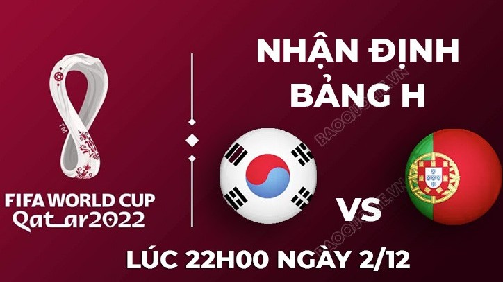 Dự đoán World Cup 2022: Hàn Quốc vs Bồ Đào Nha - Đội bóng xứ kim chi vượt ải thành công?
