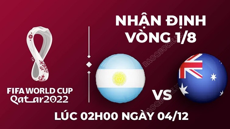 Dự đoán World Cup 2022: Argentina vs Australia - Messi thăng hoa, Australia khó tạo bất ngờ