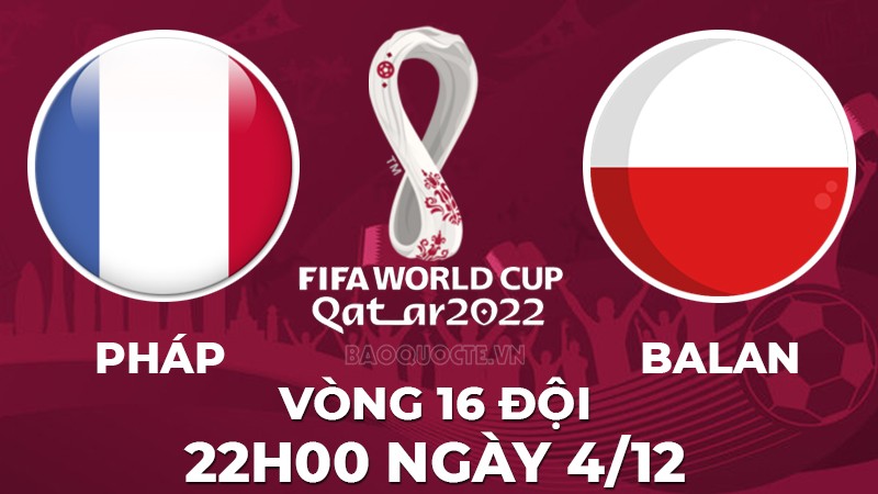 Link xem trực tiếp Pháp vs Ba Lan (22h00 ngày 4/12) vòng 16 đội World Cup 2022 - trực tiếp VTV2 Link xem trực tiếp Pháp vs Ba Lan (22h00 ngày 4/12) vòng 16 đội World Cup 2022 - trực tiếp VTV2