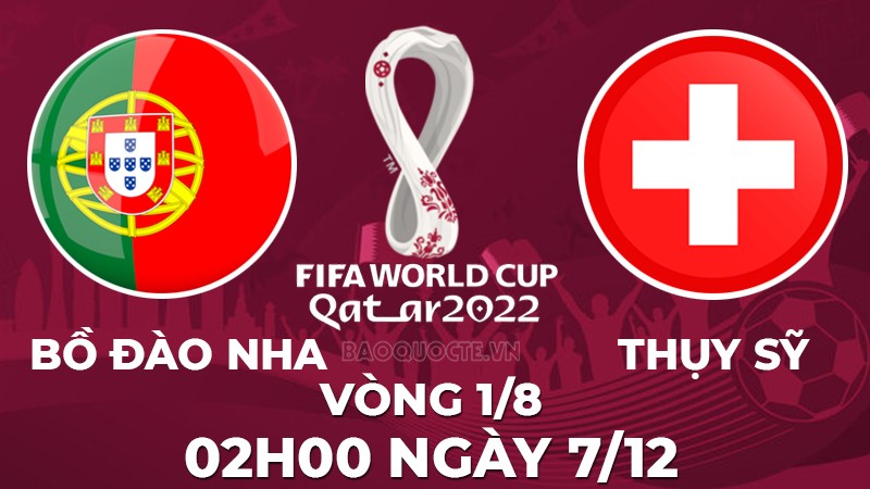Link xem trực tiếp Bồ Đào Nha vs Thụy Sĩ (02h00 ngày 7/12) vòng 1/8 World Cup 2022 - trực tiếp VTV3 Link xem trực tiếp Bồ Đào Nha vs Thụy Sĩ (02h00 ngày 7/12) vòng 1/8 World Cup 2022 - trực tiếp VTV3