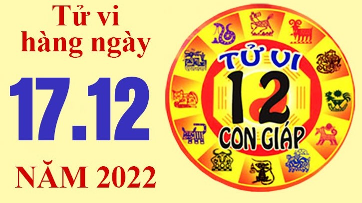 Tử vi hôm nay, xem tử vi 12 con giáp ngày 17/12/2022: Tuổi Dậu tài chính hanh thông