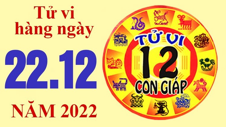 Tử vi hôm nay, xem tử vi 12 con giáp ngày 22/12/2022: Tuổi Hợi công việc chuyển biến tích cực