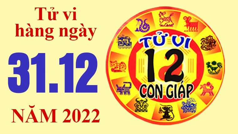 Tử vi hôm nay, xem tử vi 12 con giáp ngày 31/12/2022: Tuổi Mùi tiền tài chậm chắc