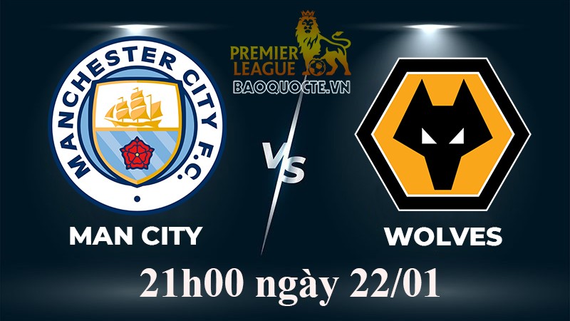 Link xem trực tiếp Man City vs Wolves (21h00 ngày 22/1) vòng 21 Ngoại hạng Anh 2022-2023 Link xem trực tiếp Man City vs Wolves (21h00 ngày 22/1) vòng 21 Ngoại hạng Anh 2022-2023