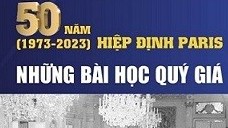 50 năm Hiệp định Paris (1973-2023): Những bài học quý giá