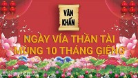 Văn khấn ngày vía Thần Tài mùng 10 tháng Giêng năm Quý Mão 2023 chuẩn nhất