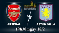 Link xem trực tiếp Arsenal vs Aston Villa (19h30 ngày 18/2/2023) vòng 24 Ngoại hạng Anh 2022-2023