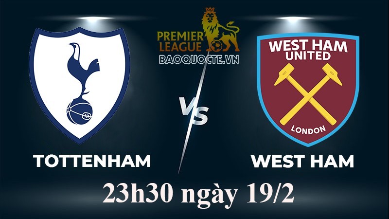 Link xem trực tiếp Tottenham vs West Ham (23h30 ngày 19/2/2023) vòng 24 Ngoại hạng Anh 2022-2023