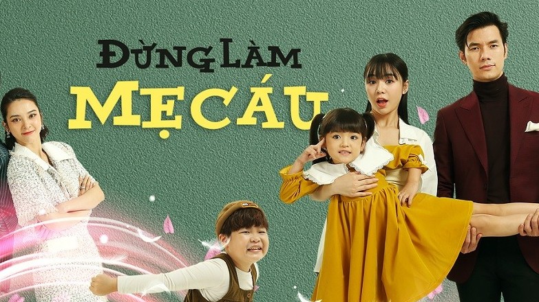 Lý do Đừng làm mẹ cáu chinh phục khán giả truyền hình, dẫn đầu tỷ suất người xem trong nước