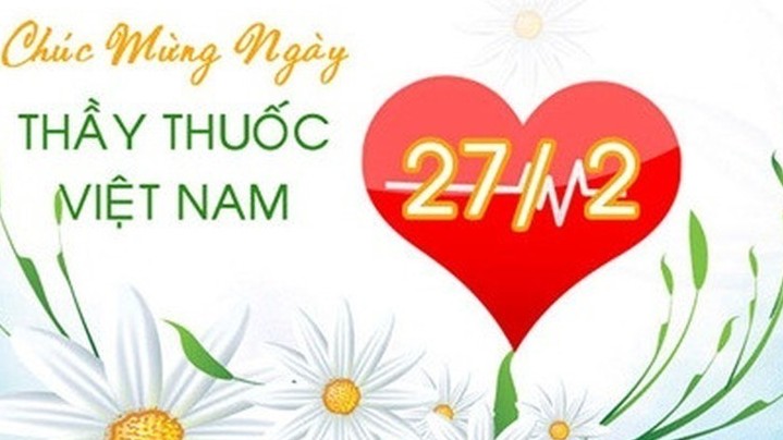 Lời chúc 27/2 - Lời chúc ngày Thầy thuốc Việt Nam 27/2/2023 hay và ý nghĩa nhất