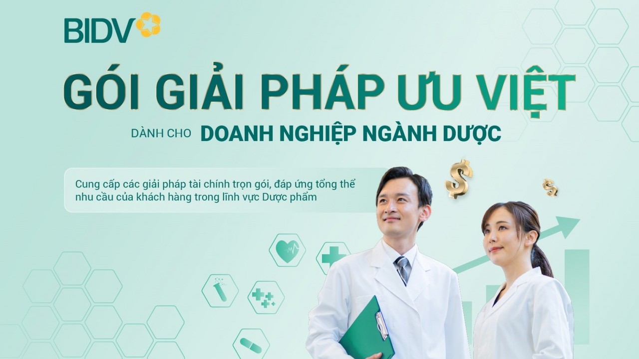 Giải pháp ưu việt dành cho ngành Dược từ BIDV