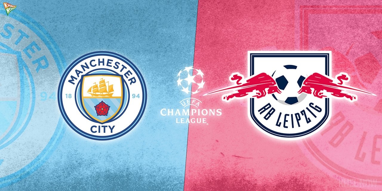 Nhận định trước trận Man City vs RB Leipzig: Thầy trò HLV Pep Guardiola chiếm ưu thế trên sân nhà