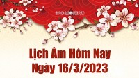 Lịch âm 16/3 - Tra cứu âm lịch hôm nay ngày 16/3/2023 là ngày tốt hay xấu? Lịch vạn niên 16/3/2023