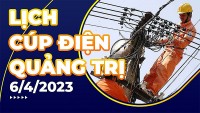 Lịch cúp điện hôm nay tại Quảng Trị ngày 6/4/2023