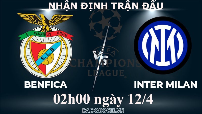 Nhận định, soi kèo  Benfica vs Inter, 02h00 ngày 12/4 - tứ kết Cúp C1 châu Âu