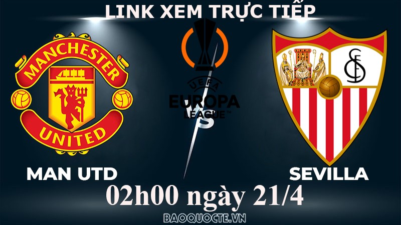 Link xem trực tiếp MU vs Sevilla (02h00 ngày 21/4) tứ kết lượt về Cúp C2 châu Âu Link xem trực tiếp MU vs Sevilla (02h00 ngày 21/4) tứ kết lượt về Cúp C2 châu Âu