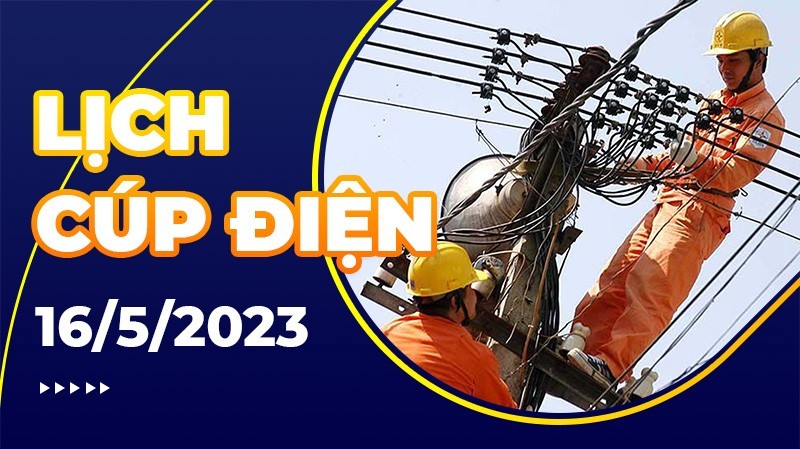 Lịch cúp điện Phú Yên hôm nay ngày 16/5/2023