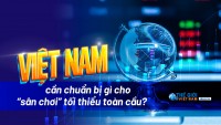 Việt Nam cần chuẩn bị gì cho 'sân chơi' tối thiểu toàn cầu?