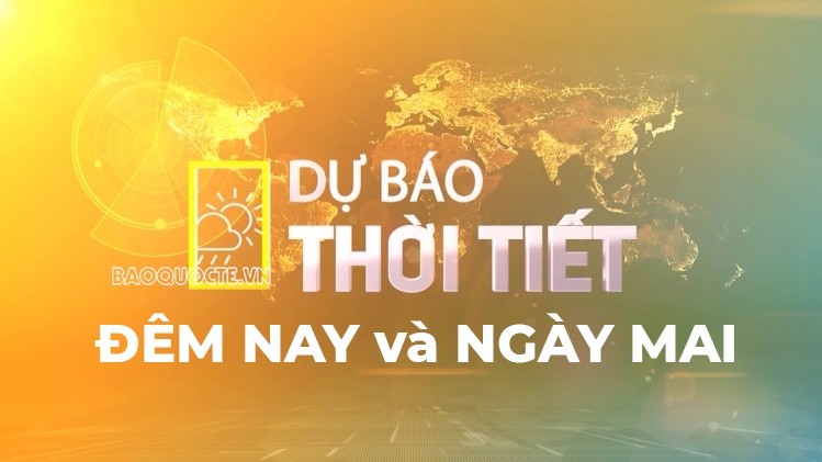 Dự báo thời tiết ngày mai (31/10): Dự báo thời tiết ngày mai (31/10):