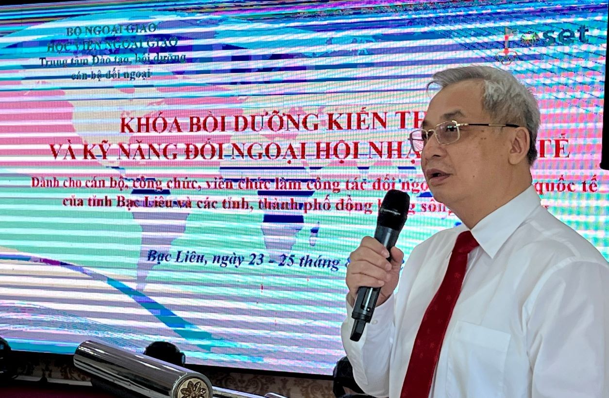 Khóa bồi dưỡng Kiến thức và kỹ năng đối ngoại, hội nhập quốc tế tại tỉnh Bạc Liêu