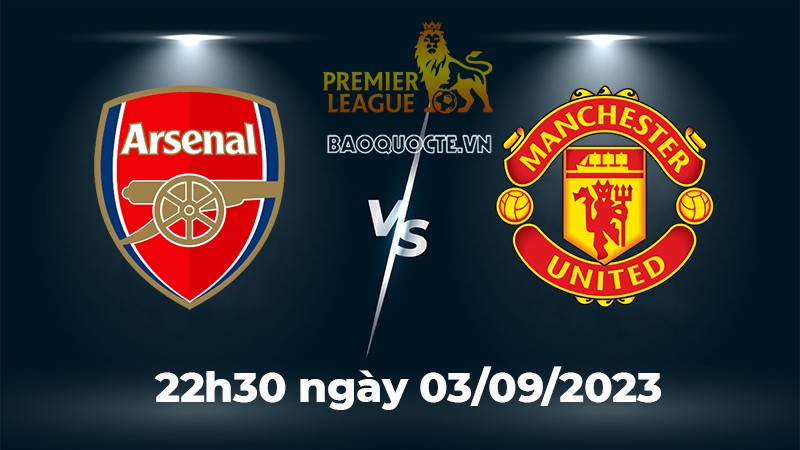 Link xem trực tiếp bóng đá Arsenal vs MU (22h30 ngày 3/9) vòng 4 Ngoại hạng Anh 2023/2024 Link xem trực tiếp bóng đá Arsenal vs MU (22h30 ngày 3/9) vòng 4 Ngoại hạng Anh 2023/2024