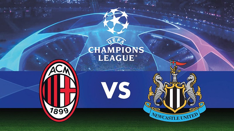 Nhận định, soi kèo AC Milan vs Newcastle, 23h45 ngày 19/9 - Vòng bảng Champions League Nhận định, soi kèo AC Milan vs Newcastle, 23h45 ngày 19/9 - Vòng bảng Champions League