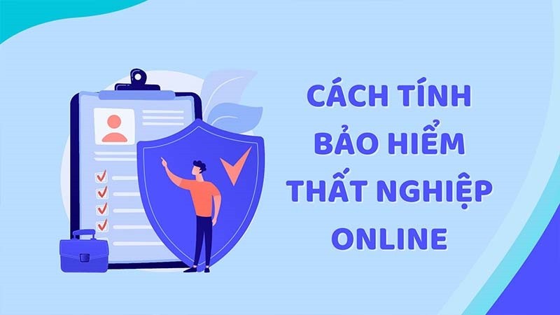 Cách tính bảo hiểm thất nghiệp online chính xác, ai cũng nên biết Cách tính bảo hiểm thất nghiệp online chính xác, ai cũng nên biết