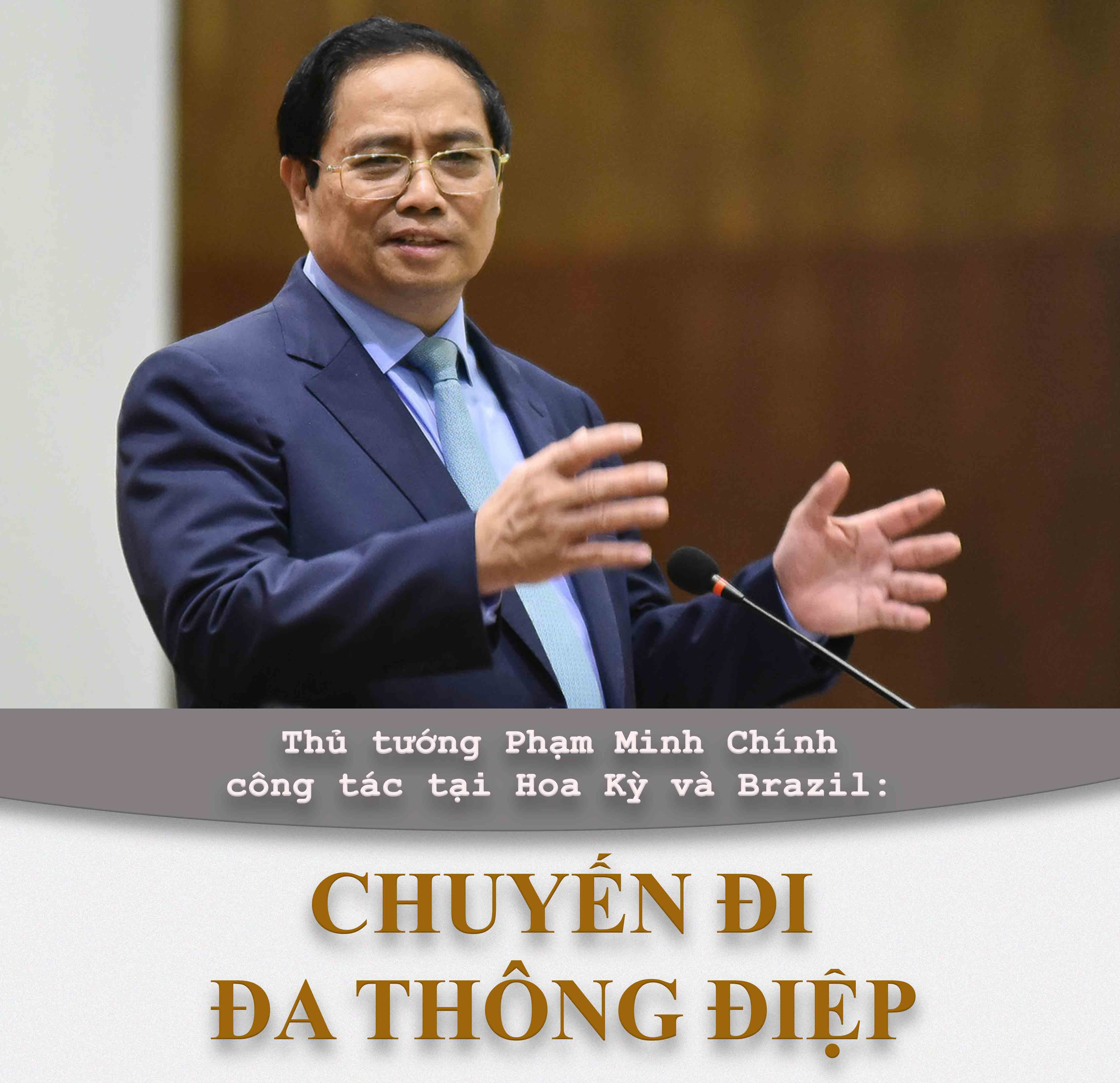 Thủ tướng Phạm Minh Chính công tác tại Hoa Kỳ và Brazil: Chuyến đi đa thông điệp