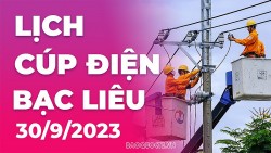 Lịch cúp điện Bạc Liêu hôm nay ngày 30/9/2023