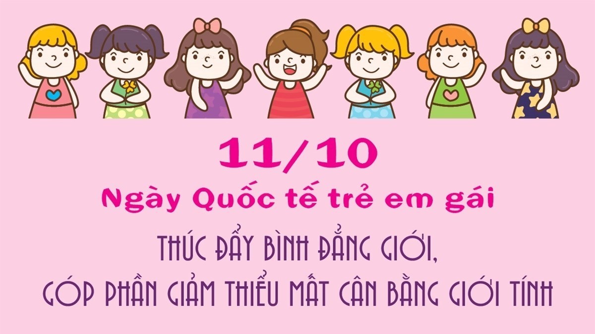 Bảo vệ quyền của trẻ em gái hôm nay là bảo đảm một tương lai công bằng hơn