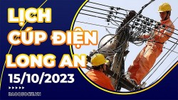 Lịch cúp điện Long An hôm nay ngày 15/10/2023
