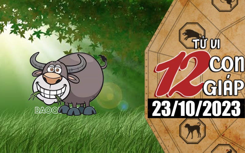 Tử vi hôm nay, xem tử vi 12 con giáp hôm nay ngày 23/10/2023: Tuổi Sửu tài lộc dồi dào Tử vi hôm nay, xem tử vi 12 con giáp hôm nay ngày 23/10/2023: Tuổi Sửu tài lộc dồi dào