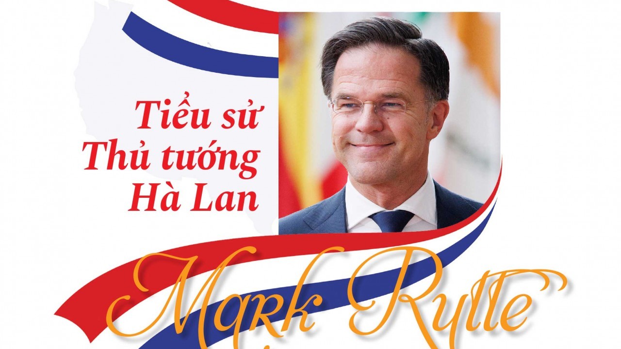 Tiểu sử Thủ tướng Hà Lan Mark Rutte