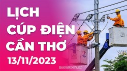 Lịch cúp điện Cần Thơ hôm nay ngày 13/11/2023