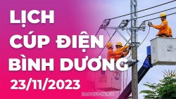 Lịch cúp điện Bình Dương hôm nay ngày 23/11/2023