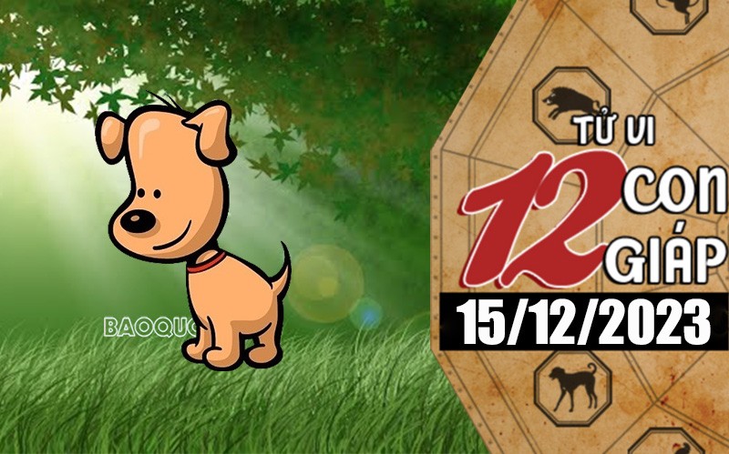 Tử vi hôm nay, xem tử vi 12 con giáp hôm nay ngày 15/12/2023: Tuổi Tuất tình duyên tốt đẹp