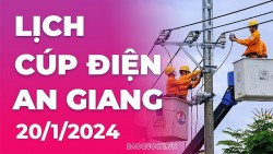 Lịch cúp điện An Giang hôm nay ngày 20/1/2024