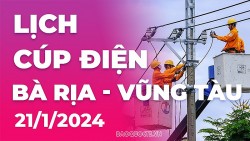Lịch cúp điện Bà Rịa - Vũng Tàu hôm nay ngày 22/1/2024