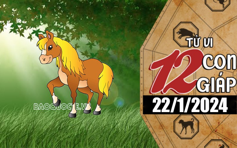Tử vi hôm nay, xem tử vi 12 con giáp hôm nay ngày 22/1/2024: Tuổi Ngọ chi tiêu tiết kiệm Tử vi hôm nay, xem tử vi 12 con giáp hôm nay ngày 22/1/2024: Tuổi Ngọ chi tiêu tiết kiệm