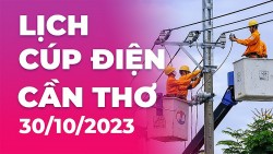 Lịch cúp điện Cần Thơ hôm nay ngày 30/1/2024