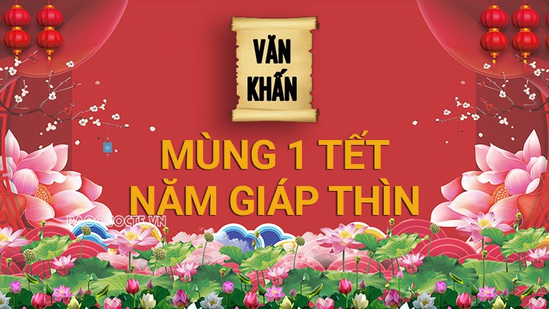 Văn khấn 2024: Văn khấn cúng mùng 1 Tết chuẩn nhất 2024 Văn khấn 2024: Văn khấn cúng mùng 1 Tết chuẩn nhất 2024